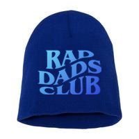 Rad Dads Club (Front+Back) Funny FatherS Day Rad Dad Cute Gift Short Acrylic Beanie