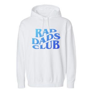 Rad Dads Club (Front+Back) Funny FatherS Day Rad Dad Cute Gift Garment-Dyed Fleece Hoodie