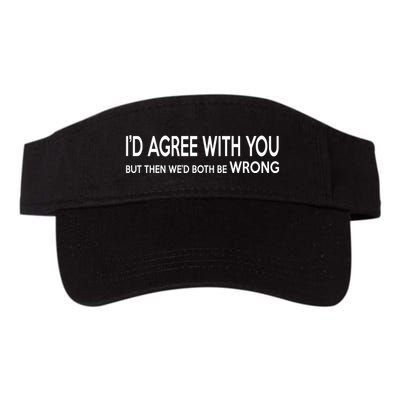Retro Debate Club ID Agree With You But WeD Both Be Wrong Valucap Bio-Washed Visor
