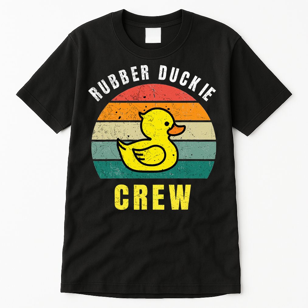 Rubber Duckie Crew Funny Rubber Duck Tall T-Shirt