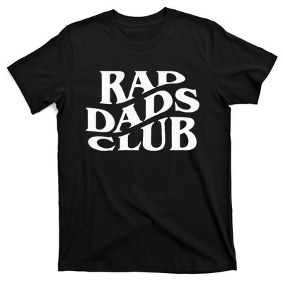 Rad Dads Club Funny FatherS Day Rad Dad T-Shirt