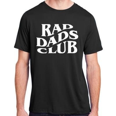 Rad Dads Club Funny FatherS Day Rad Dad Adult ChromaSoft Performance T-Shirt