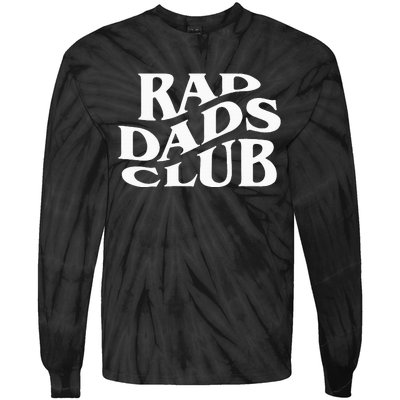 Rad Dads Club Funny FatherS Day Rad Dad Tie-Dye Long Sleeve Shirt