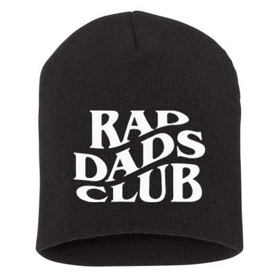 Rad Dads Club Funny FatherS Day Rad Dad Short Acrylic Beanie