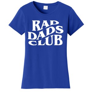 Rad Dads Club (Front+Back) Funny FatherS Day Rad Dad Cute Gift Women's T-Shirt