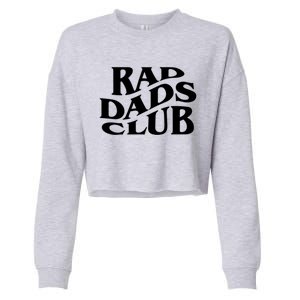 Rad Dads Club (Front+Back) Funny FatherS Day Rad Dad Cute Gift Cropped Pullover Crew