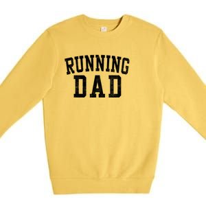 Running Dad Classic Bold Font FatherS Day Daddy Premium Crewneck Sweatshirt