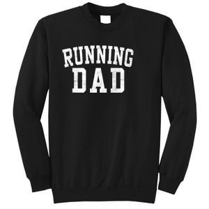 Running Dad Classic Bold Font FatherS Day Daddy Sweatshirt