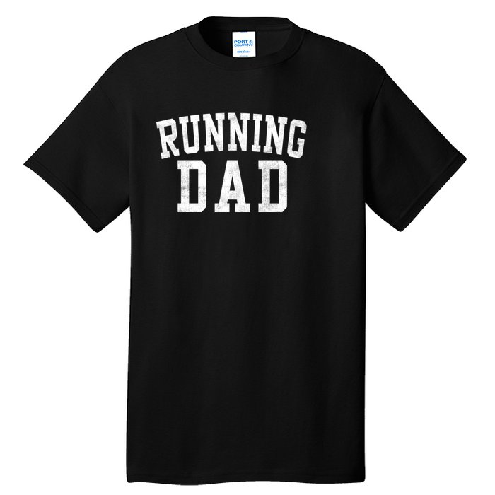 Running Dad Classic Bold Font FatherS Day Daddy Tall T-Shirt