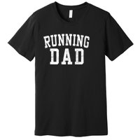 Running Dad Classic Bold Font FatherS Day Daddy Premium T-Shirt