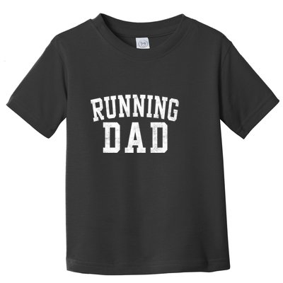 Running Dad Classic Bold Font FatherS Day Daddy Toddler T-Shirt