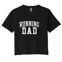 Running Dad Classic Bold Font FatherS Day Daddy Women's Crop Top Tee