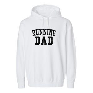 Running Dad Classic Bold Font FatherS Day Daddy Garment-Dyed Fleece Hoodie