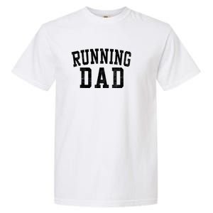 Running Dad Classic Bold Font FatherS Day Daddy Garment-Dyed Heavyweight T-Shirt