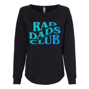 Rad Dads Club (Front+Back) Funny FatherS Day Rad Dad Cute Gift Womens California Wash Sweatshirt