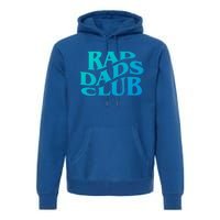 Rad Dads Club (Front+Back) Funny FatherS Day Rad Dad Cute Gift Premium Hoodie