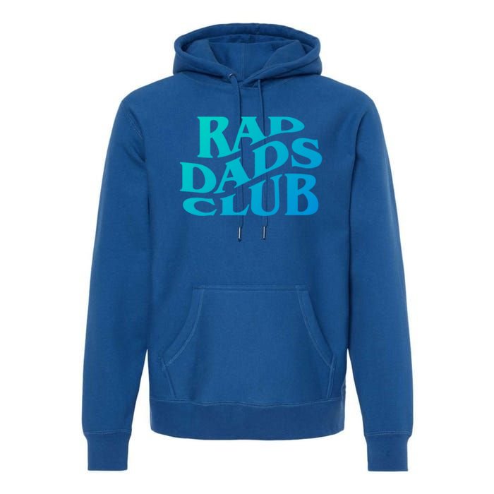 Rad Dads Club (Front+Back) Funny FatherS Day Rad Dad Cute Gift Premium Hoodie