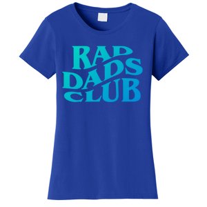 Rad Dads Club (Front+Back) Funny FatherS Day Rad Dad Cute Gift Women's T-Shirt