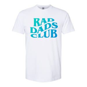 Rad Dads Club (Front+Back) Funny FatherS Day Rad Dad Cute Gift Softstyle CVC T-Shirt