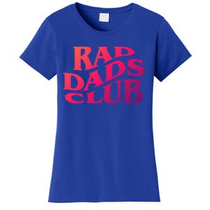 Rad Dads Club (Front+Back) Funny FatherS Day Rad Dad Cute Gift Women's T-Shirt