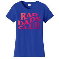 Rad Dads Club (Front+Back) Funny FatherS Day Rad Dad Cute Gift Women's T-Shirt