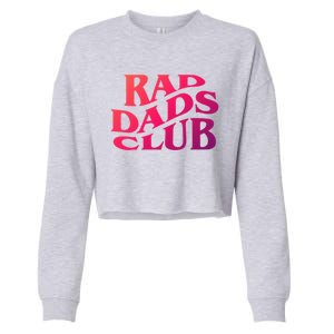 Rad Dads Club (Front+Back) Funny FatherS Day Rad Dad Cute Gift Cropped Pullover Crew