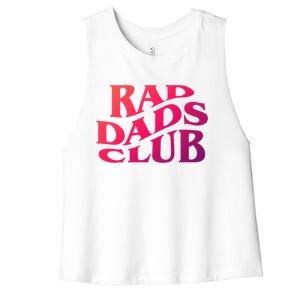 Rad Dads Club (Front+Back) Funny FatherS Day Rad Dad Cute Gift Women's Racerback Cropped Tank