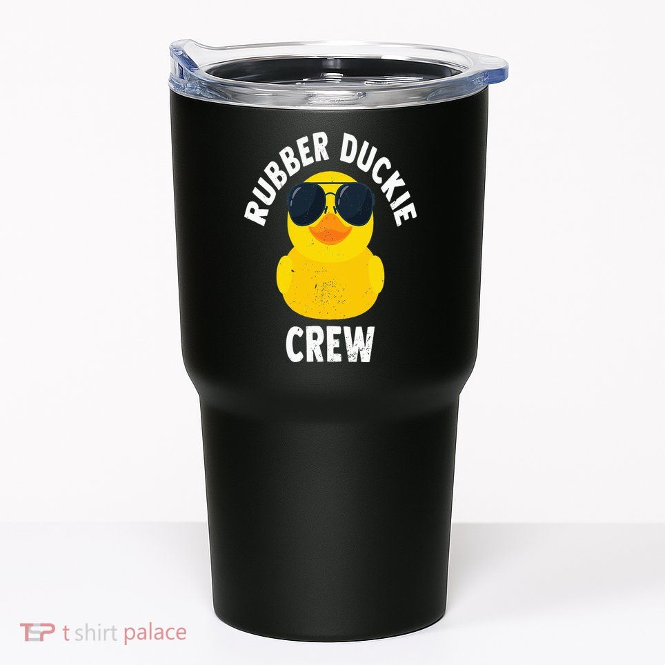 Rubber Duckie Crew Funny Rubber Duck Tumbler