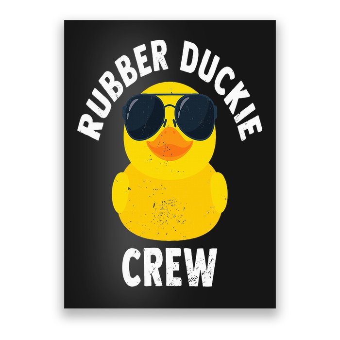 Rubber Duckie Crew Funny Rubber Duck Poster