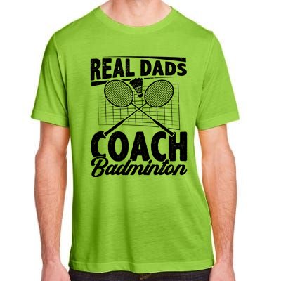 Real Dads Coach Badminton Badminton Player Shuttlecock Sport Gift Adult ChromaSoft Performance T-Shirt