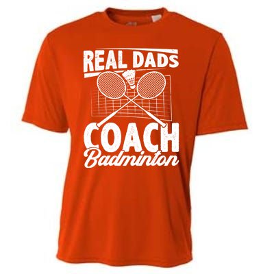 Real Dads Coach Badminton Badminton Player Shuttlecock Sport Gift Cooling Performance Crew T-Shirt