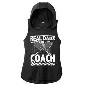 Real Dads Coach Badminton Badminton Player Shuttlecock Sport Gift Ladies PosiCharge Tri-Blend Wicking Draft Hoodie Tank