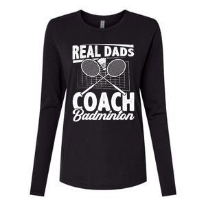 Real Dads Coach Badminton Badminton Player Shuttlecock Sport Gift Womens Cotton Relaxed Long Sleeve T-Shirt