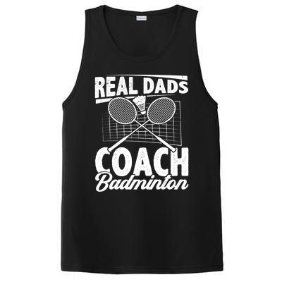 Real Dads Coach Badminton Badminton Player Shuttlecock Sport Gift PosiCharge Competitor Tank