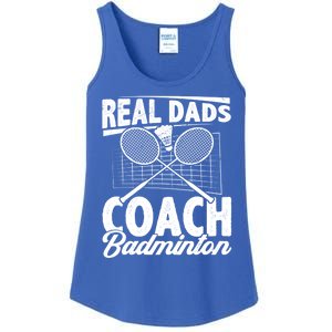 Real Dads Coach Badminton Badminton Player Shuttlecock Sport Gift Ladies Essential Tank