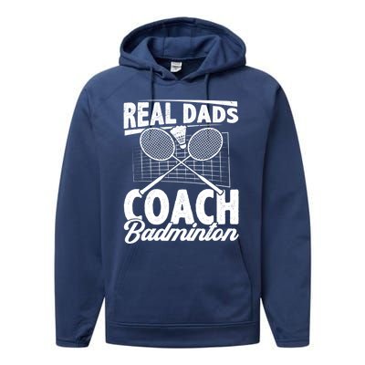 Real Dads Coach Badminton Badminton Player Shuttlecock Sport Gift Performance Fleece Hoodie