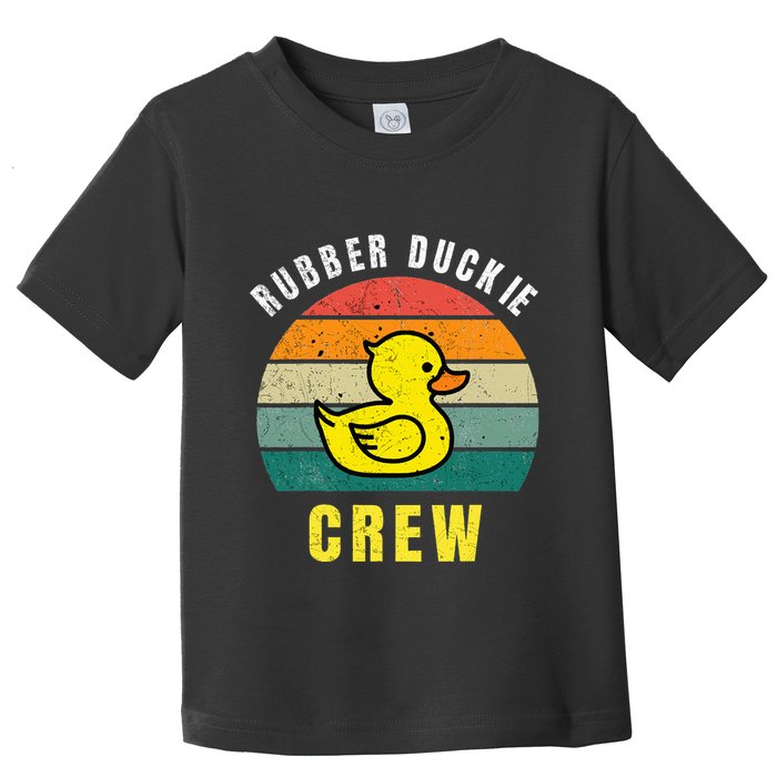 Rubber Duckie Crew Funny Rubber Duck Toddler T-Shirt