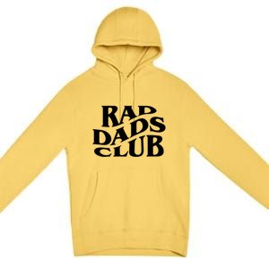 Rad Dads Club (Front+Back) Funny FatherS Day Rad Dad Gift Premium Pullover Hoodie