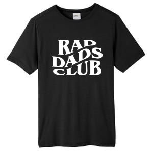 Rad Dads Club (Front+Back) Funny FatherS Day Rad Dad Gift Tall Fusion ChromaSoft Performance T-Shirt