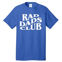 Rad Dads Club (Front+Back) Funny FatherS Day Rad Dad Gift Tall T-Shirt