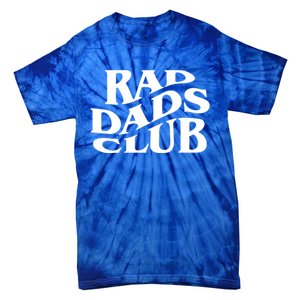 Rad Dads Club (Front+Back) Funny FatherS Day Rad Dad Gift Tie-Dye T-Shirt