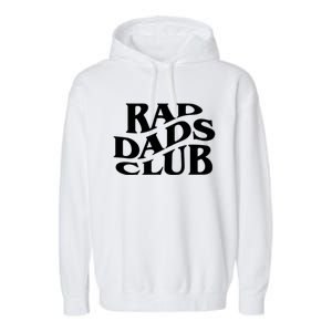 Rad Dads Club (Front+Back) Funny FatherS Day Rad Dad Gift Garment-Dyed Fleece Hoodie