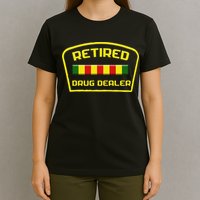 Retired Drug Dealer Funny Recovery T-Shirt
