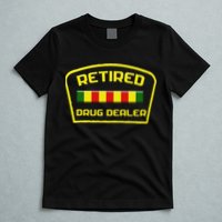 Retired Drug Dealer Funny Recovery T-Shirt