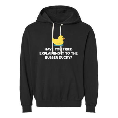 Rubber Duck Debugging Funny Explaining Programmer Coder Gift Garment-Dyed Fleece Hoodie