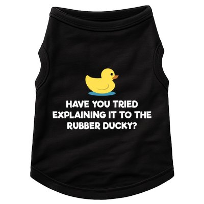 Rubber Duck Debugging Funny Explaining Programmer Coder Gift Doggie Tank