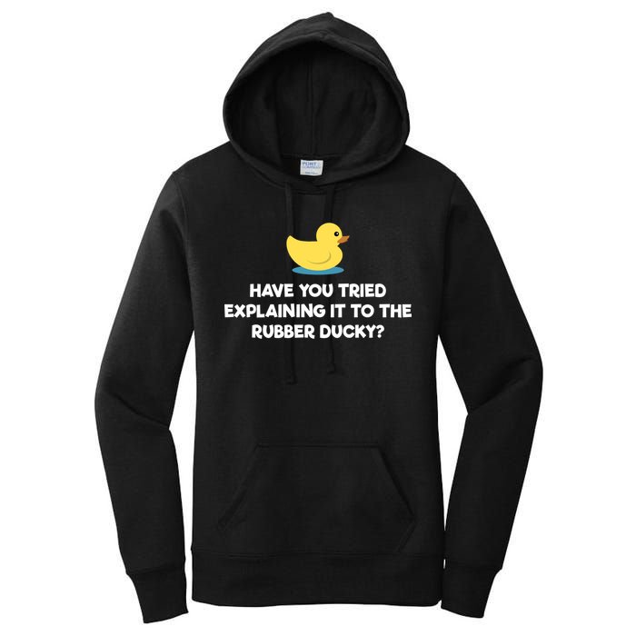 Rubber Duck Debugging Funny Explaining Programmer Coder Gift Women's Pullover Hoodie