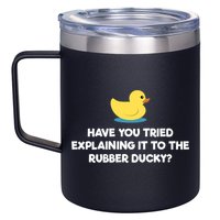 Rubber Duck Debugging Funny Explaining Programmer Coder Gift 12oz Stainless Steel Coffee Mug