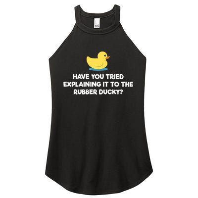 Rubber Duck Debugging Funny Explaining Programmer Coder Gift Women's Perfect Tri Rocker Tank