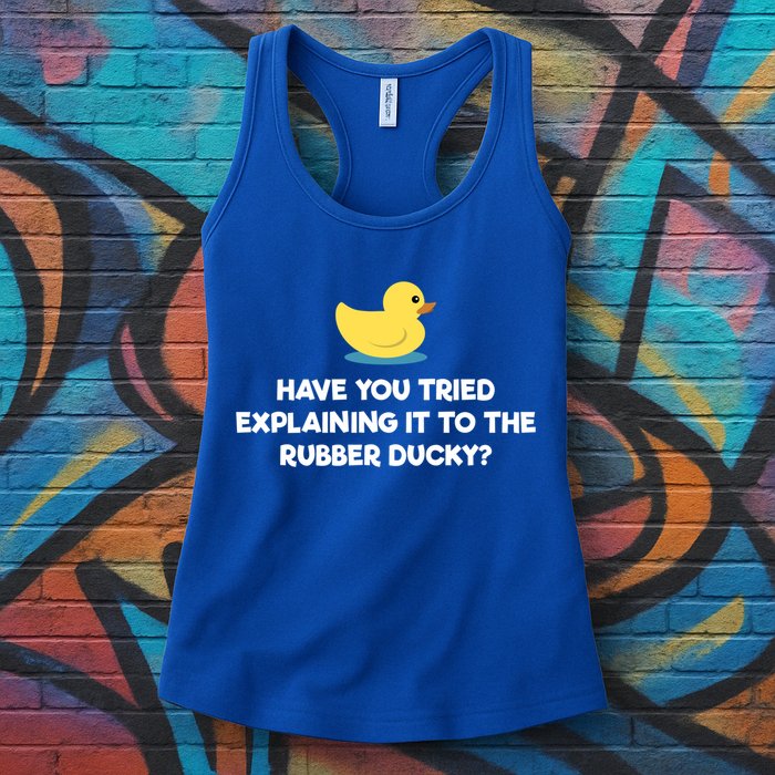 Rubber Duck Debugging Funny Explaining Programmer Coder Gift Women's Racerback Tank